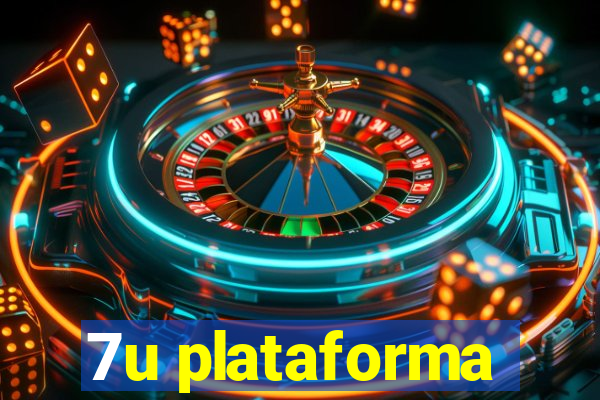 7u plataforma